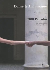 Danse & Architecture : 2010 Palladio