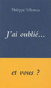 J'ai oublié...