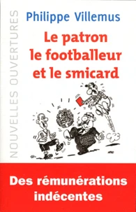 Le patron, le footballeur et le smicard