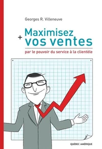 Maximisez vos ventes par le pouvoir du service à la clientèle