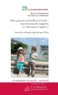 Filles-garçons en famille et à l'école : reproduction des inégalités ou éducation à l'égalité ?