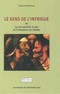 Le sens de l'intrigue ou La narrativité, le jeu et l'intervention du diable