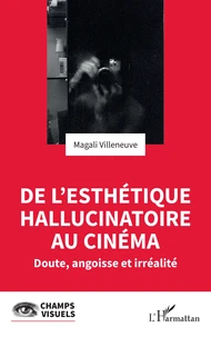 De l'esthétique hallucinatoire au cinéma