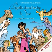 Pagaille dans l'arche de Noé et vingt autres contes bibliques