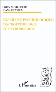 Expertise psychologique, psychopathologie et méthodologie