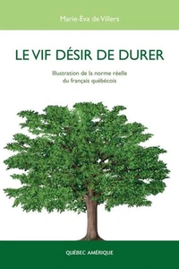 Le vif desir de durer. illustration de la norme reelle du francai