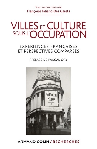 Villes et culture sous l'Occupation. Expériences françaises et perspectives comparées