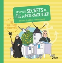 Villiers charlotte De et Laetitia Landois - P'tits secrets de l ile de noirmoutier (geste).