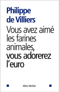 Vous Avez Aime Les Farines Animales, Vous Adorerez L'Euro