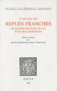 Le Recueil des repues franches de maistre François Villon et de ses compagnons