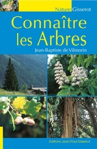 Vilmorin jean-baptiste De - Connaître les arbres.