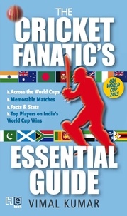 Vimal Kumar - The Cricket Fanatic's Essential Guide.