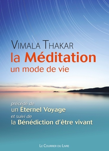 La méditation. Un mode de vie