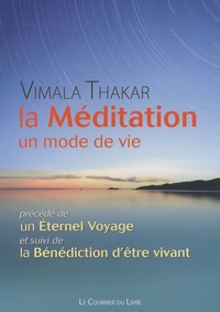 Vimala Thakar - La méditation - Un mode de vie.