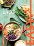 Vimala Vilaihongs-Vallée et Julien Mota - Easy Laos - Les meilleures recettes de mon pays tout en images.