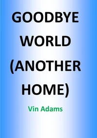 Goodbye World (Another Home)