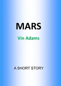 Mars: A Short Story