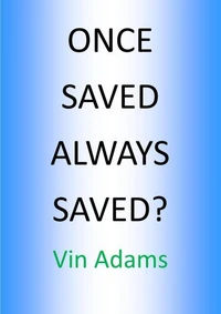 Once Saved Always Saved?