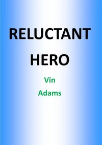 Reluctant Hero
