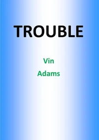 Trouble