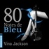 Vina Jackson et Angéla Morelli - 80 Notes de bleu.