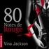 Vina Jackson et Angéla Morelli - 80 Notes de rouge.