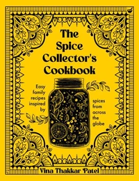 The Spice Collector's Cookbook