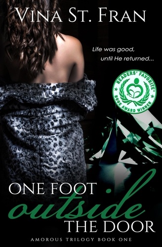  Vina St. Fran - One Foot Outside The Door - Amorous Trilogy, #1.