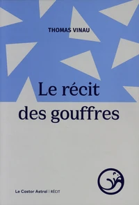 Le récit des gouffres
