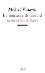 Bettencourt Boulevard ou une histoire de France