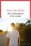 Vinca Van Eecke - Des kilomètres à la ronde.