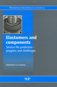 Vince A. Coveney - Elastomers and Components - Service Life Prediction - Progress and Challenges.