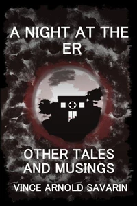 A Night at the ER Other Tales and Musings