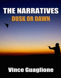  Vince Guaglione - The Narratives II: Dusk Or Dawn - The Narratives, #2.