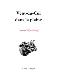 Vince La Seyne - Vent-du-cul  dans la plaine - Le journal d'Ulysse Milouff.