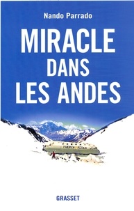 Vince Rause et Nando Parrado - Miracle dans les Andes.
