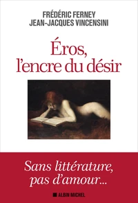 Eros, l'encre du désir