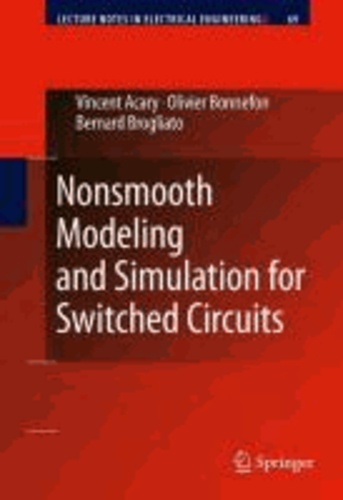 Vincent Acary et Olivier Bonnefon - Nonsmooth Modeling and Simulation for Switched Circuits.