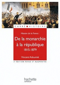 Vincent Adoumié - De la monarchie à la république 1815-1879.