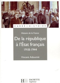 Vincent Adoumié - De la République à l'Etat français 1918-1944.