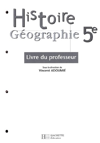 Vincent Adoumié - Histoire Géographie 5e - Livre du professeur.