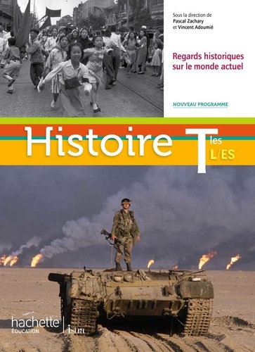 Vincent Adoumié et Pascal Zachary - Histoire Tles ES, L Regards historiques sur le monde actuel.