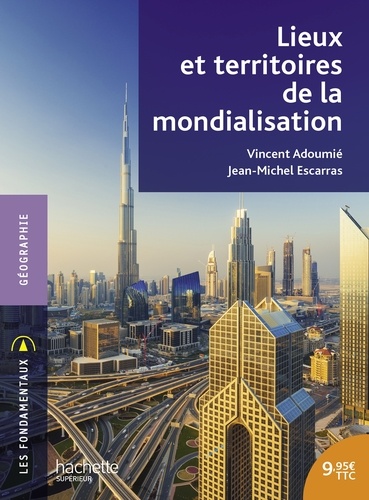 Vincent Adoumié et Jean-Michel Escarras - Lieux et territoires de la mondialisation.