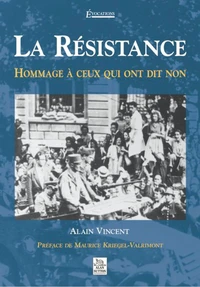 La Résistance : hommage à ceux qui ont dit non.