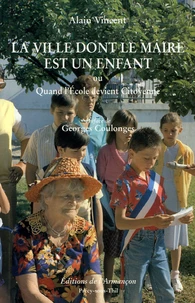 La ville dont le maire est un enfant ou Quand l'école devient citoyenne