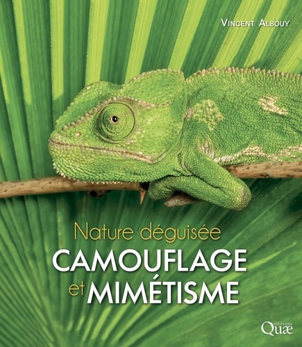 Camouflage et mimétisme. Nature déguisée