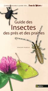 Vincent Albouy - Guide des insectes des prés et des prairies.