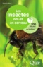 Vincent Albouy - Les insectes ont-ils un cerveau ? - 200 clés pour comprendre les insectes.