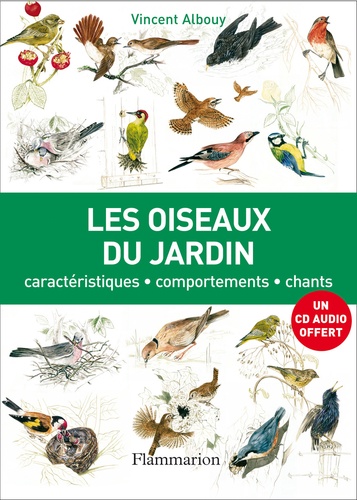 Vincent Albouy - Les oiseaux du jardin - Caractéristiques, comportements, chants. 1 CD audio