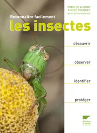Vincent Albouy et André Fouquet - Reconnaître facilement les insectes.